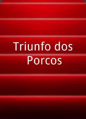 Triunfo dos Porcos海报封面图