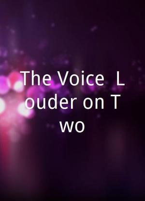 The Voice: Louder on Two海报封面图