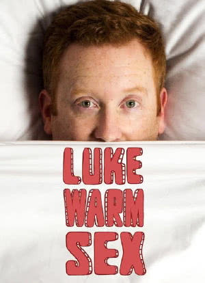 Luke Warm Sex Season 1海报封面图