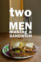 Tom Todaro Two Naked Men Making a Sandwich