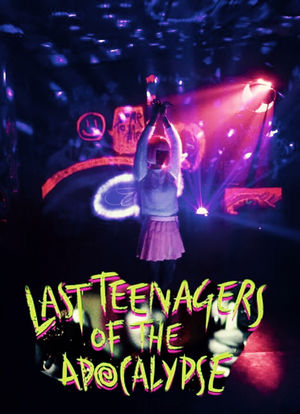 Last Teenagers of the Apocalypse海报封面图