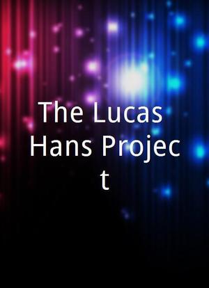 The Lucas Hans Project海报封面图