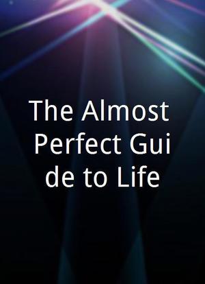 The Almost Perfect Guide to Life海报封面图