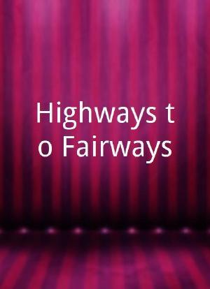 Highways to Fairways海报封面图