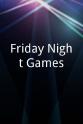 Anthony Ackroyd Friday Night Games