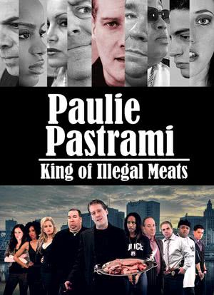 Paulie Pastrami: King of Illegal Meats海报封面图