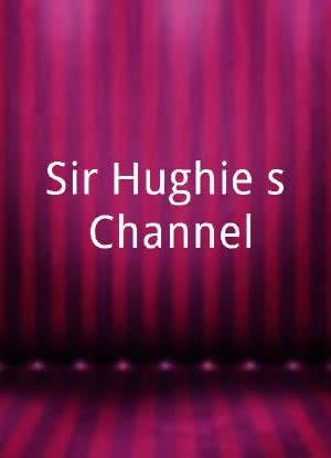 Sir Hughie`s Channel海报封面图
