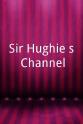 Gabriel Murray Sir Hughie`s Channel