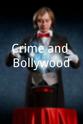Anisha Kapoor Crime and Bollywood
