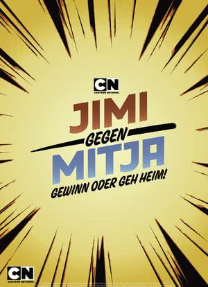Cartoon Network Jimi gegen Mitja - Gewinn oder geh heim!海报封面图