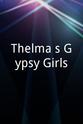 Thelma Madine Thelma's Gypsy Girls