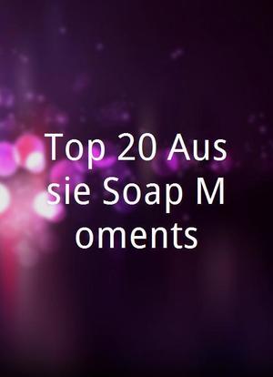 Top 20 Aussie Soap Moments海报封面图