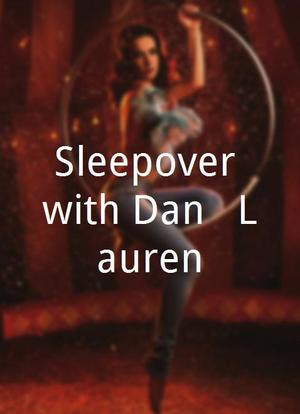 Sleepover with Dan & Lauren海报封面图