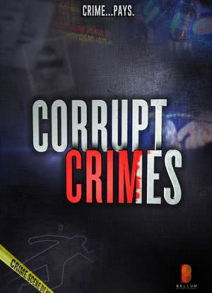Corrupt Crimes海报封面图