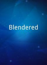 Blendered