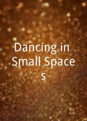 Dancing in Small Spaces海报封面图