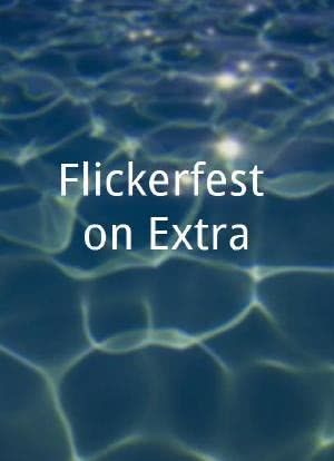Flickerfest on Extra海报封面图