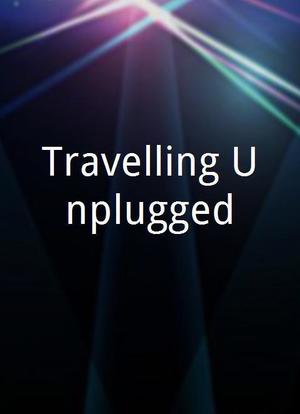 Travelling Unplugged海报封面图