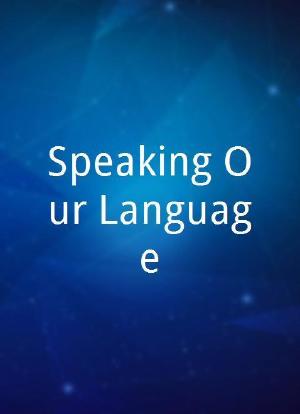 Speaking Our Language海报封面图