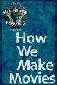 Amanda Lippert How We Make Movies