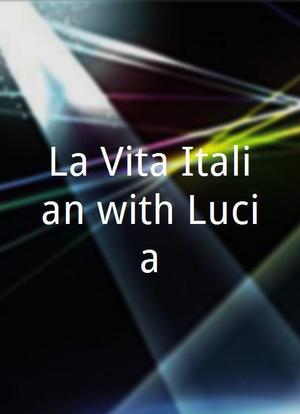 La Vita Italian with Lucia海报封面图