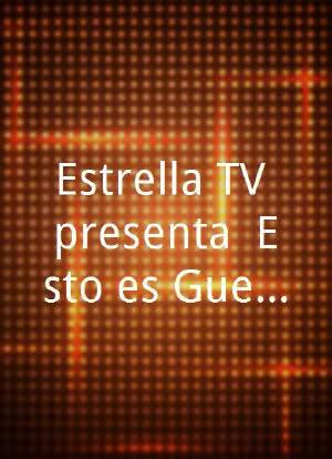 Estrella TV presenta: Esto es Guerra海报封面图
