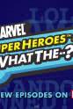 哈维·杰森 漫威超级英雄：什么？ 第一季
