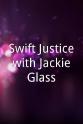 Dmitry Gliot Swift Justice with Jackie Glass