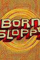 Christopher Tait Born Sloppy