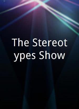 The Stereotypes Show海报封面图