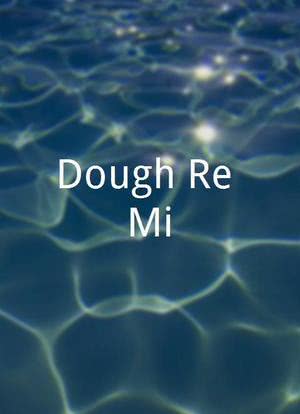 Dough Re Mi海报封面图