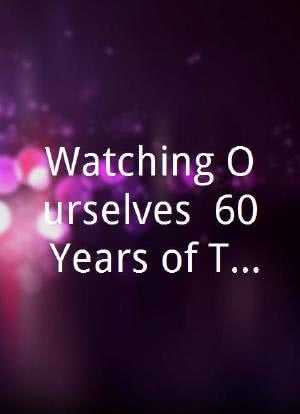 Watching Ourselves: 60 Years of Television in Scotland海报封面图