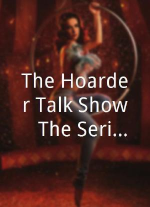 The Hoarder Talk Show - The Series!海报封面图