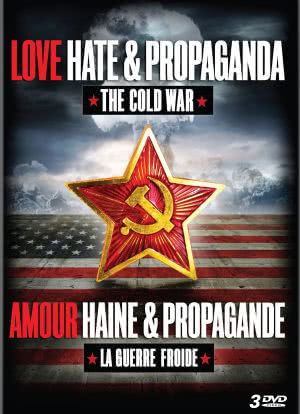 Love, Hate & Propaganda: The Cold War海报封面图