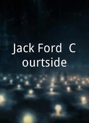Jack Ford: Courtside海报封面图