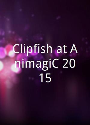 Clipfish at AnimagiC 2015海报封面图