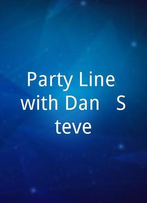 Party Line with Dan & Steve海报封面图