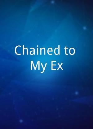 Chained to My Ex海报封面图