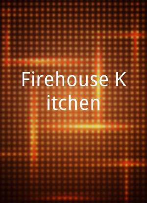 Firehouse Kitchen海报封面图