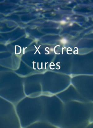 Dr. X's Creatures海报封面图