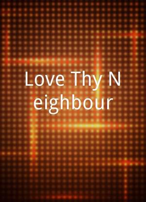 Love Thy Neighbour海报封面图