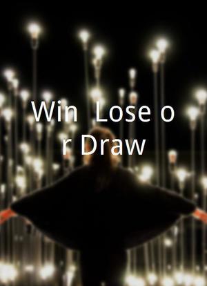 Win, Lose or Draw海报封面图