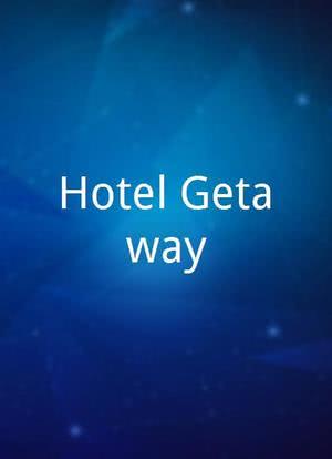 Hotel Getaway海报封面图
