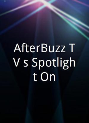 AfterBuzz TV's Spotlight On海报封面图