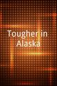 Regina Romain Tougher in Alaska