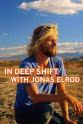 Jonas Elrod In Deep Shift with Jonas Elrod