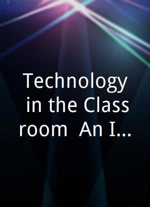 Technology in the Classroom: An Inside Look海报封面图