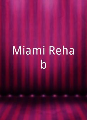 Miami Rehab海报封面图