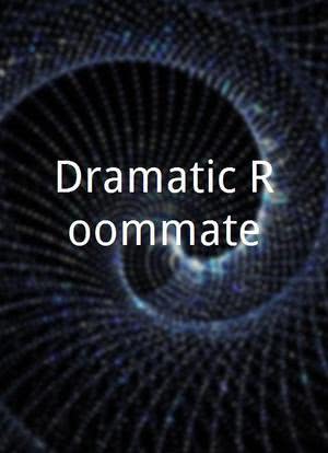 Dramatic Roommate海报封面图
