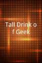Claudia Dolph Tall Drink of Geek
